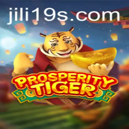 Discover the Exciting World of ProsperityTiger with Jili19