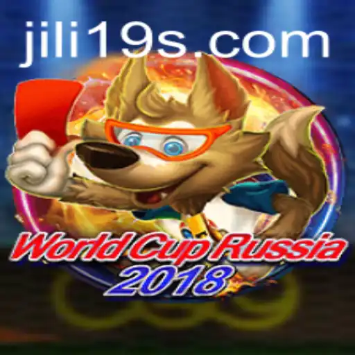 Exploring the Excitement of WorldCupRussia2018 and the Rise of jili19